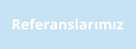 Referanslarımız